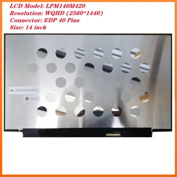  14 inç laptop LCD ekranı WQHD IPS Ekran Paneli 2560x1440 40 pins 60 Hz LPM140M420