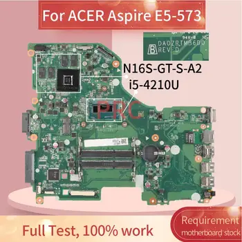  ACER Aspire E5-573 ı5-4210U Dizüstü Anakart DA0ZRTMB6D0 SR1EF N16S-GT-S-A2 DDR3 Laptop Anakart